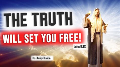 THE TRUTH WILL SET YOU FREE! - YouTube