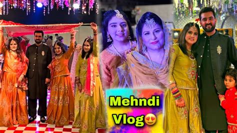 Bhai Ki Mehndi Ki Raat 😍 Sabne Bht Dance Kiya 💃 Mehndi Vlog Bhai Ki Shadi ️ Youtube