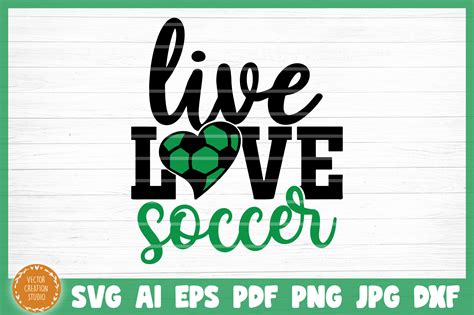 Live Love Soccer Svg Cut File By Vectorcreationstudio Thehungryjpeg