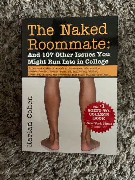 the naked roommate and 107 other issues you might run into in college by harlan cohen 2017