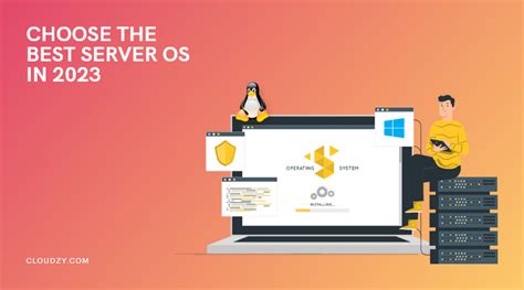 Best Server Os In 2023 Which Operating System Is Right For Your