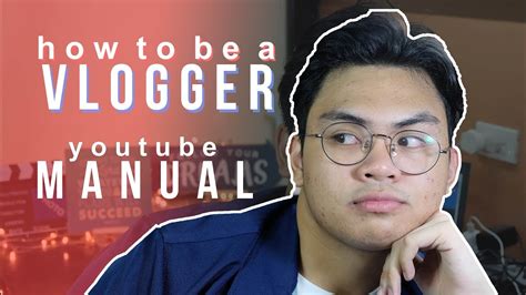 How To Be A Vlogger Youtube Manual 1 Youtube