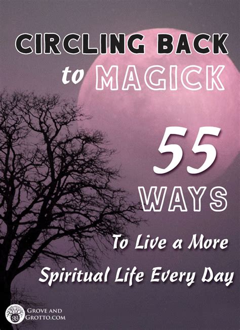 Circling Back To Magick 55 Ways To Live A More Spiritual Life Every D
