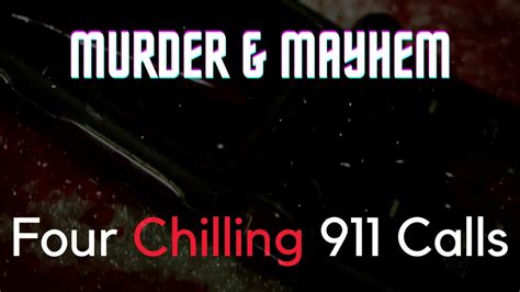 Murder & Mayhem: Four Chilling 911 Calls - YouTube