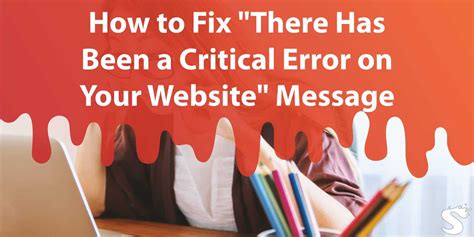 Fix There Has Been A Critical Error On Your Website Message