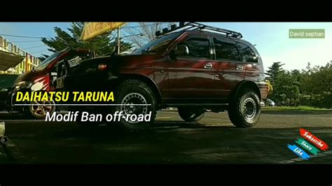 Modifikasi mobil vitara off road | ottomania86. Daihatsu Taruna ban offroad_group modif - YouTube
