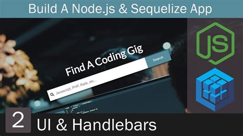 Build A Nodejs App With Sequelize 2 Ui And Handlebars Youtube