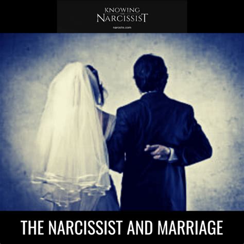 The Narcissist And Marriage Hg Tudor Knowing The Narcissist The