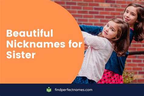 100 Beautiful Nicknames For Sister