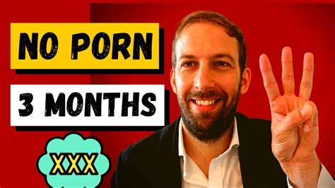 i didn t watch porn for 3 months during lock down how to quit your pornography addiction youtube