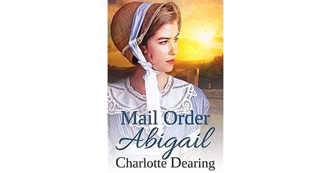 Mail Order Abigail By Charlotte Dearing