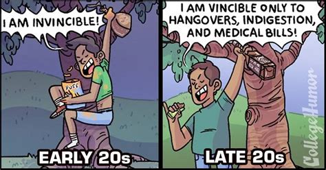 Your Early 20s Vs Your Late 20s 9gag