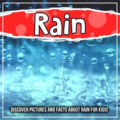 Rain Discover Pictures And Facts About Rain For Kids Ebook Bold