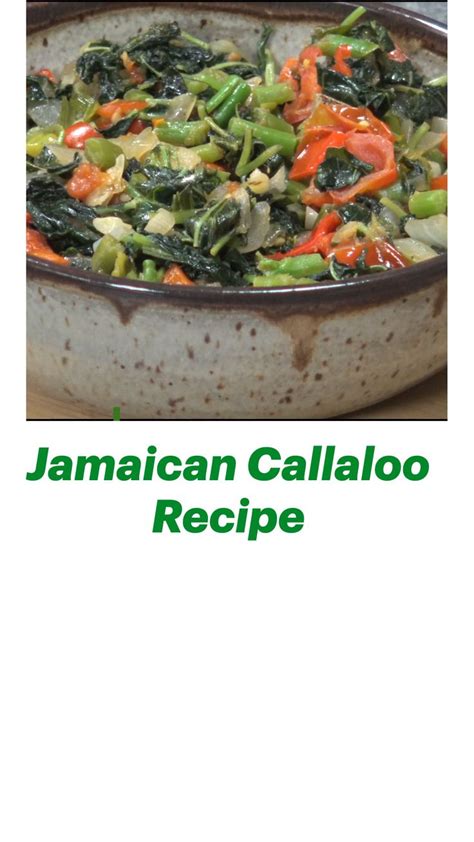 Jamaican Callaloo Recipe An Immersive Guide By Healthier Steps