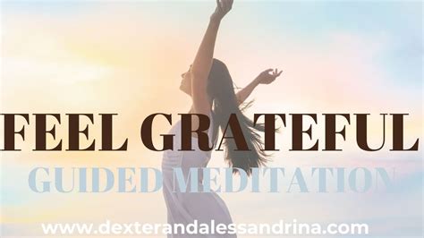 Feel Grateful Guided Meditation Explore What Gratitude Is And Feels
