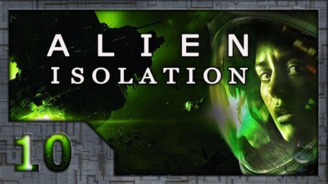 Alien Isolation 10 Воспоминания Марлоу Youtube