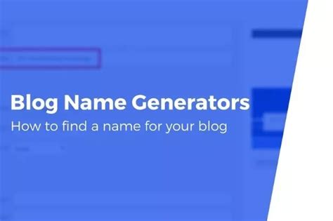 11 Best Blog Name Generators To Find Good Blog Name Ideas In 2023