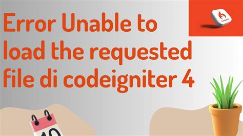 Error Unable To Load The Requested File Di Codeigniter Copi Coding