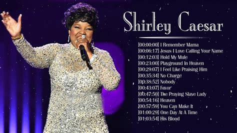 Top picks related reviews newsletter. Best Shirley Caesar Gospel Songs 2020 - New Shirley Caesar Songs Best Collection Nonstop - YouTube