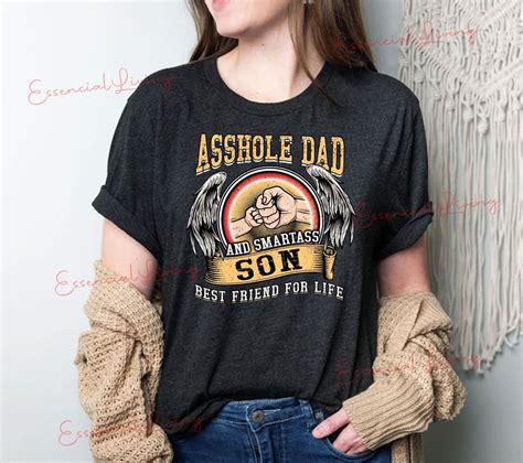 asshole dad and smartass son best friend for life shirt dand etsy