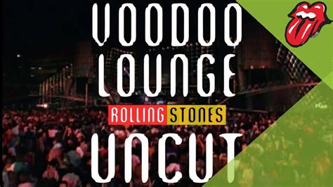 The Rolling Stones Voodoo Lounge Uncut Extended Trailer Youtube