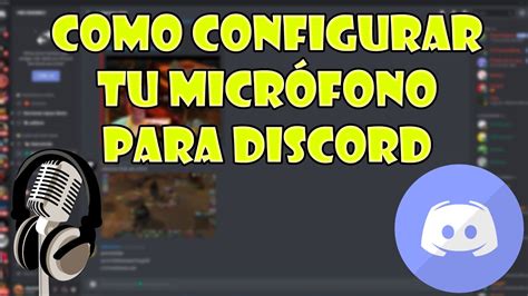 como configurar tu micrófono para discord tutorial discord youtube