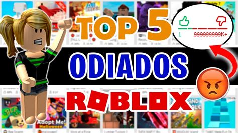 Los Juegos MÁs Odiados Con MÁs Dislikes De Roblox Top 5 Youtube