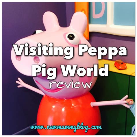 Visiting Peppa Pig World With A Two Year Old Review New Mummy Blog