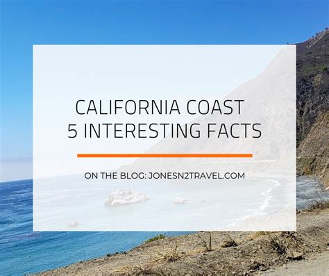 California Coast 5 Interesting Facts Jonesn2travel