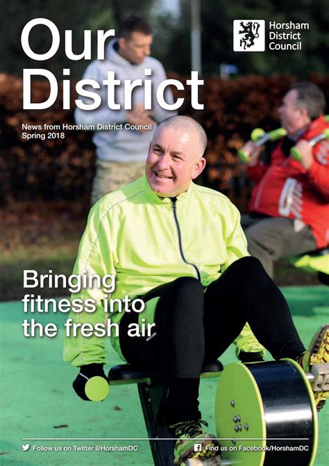 Our District Magazine Spring 2018 By Horsham District Council Issuu