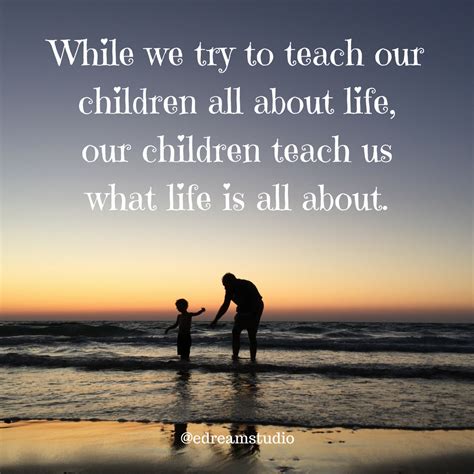 Parenting Quote Parenting Quotes What Is Life About Conscious Parenting