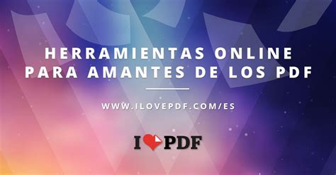 Ilovepdf Herramientas Pdf Online Gratis Tecnología Educativa Unir