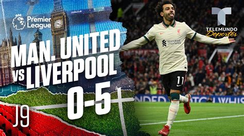 highlights and goals man united vs liverpool 0 5 premier league telemundo deportes youtube