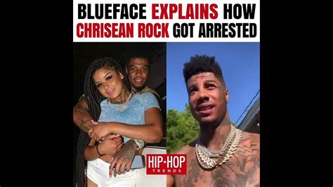 Blueface Explains Why Chrisean Rock Got Arrested Youtube