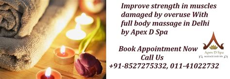 Increase Physical Comfort With Full Body Massage In Delhi In 2020