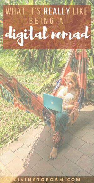 Being A Digital Nomad What Its Really Like Visit Living To Roam For More Digital Nomad Tips
