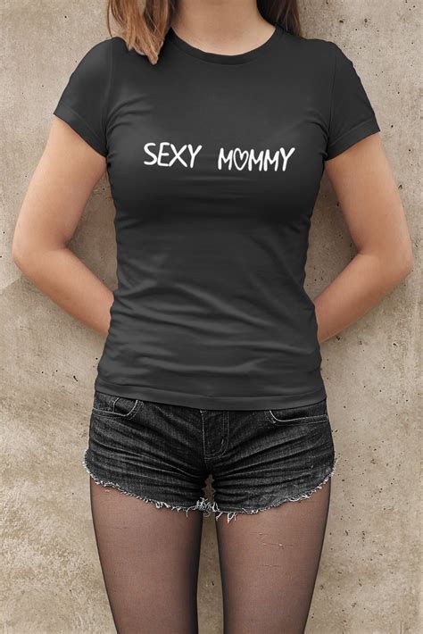 Sexy Mommy T Shirt Hot Wife T Shirt Milf T Shirt Bad Etsy
