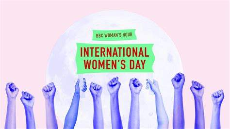 International Womens Day 2017 Womans Hour Celebrates International