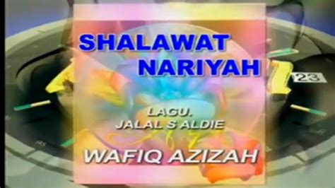 Shalawat Nariahwafiq Azizah Youtube