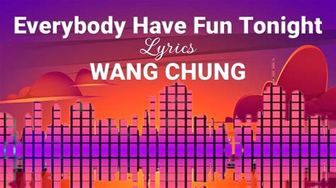 Wang Chung Everybody Have Fun Tonight Lyrics Youtube