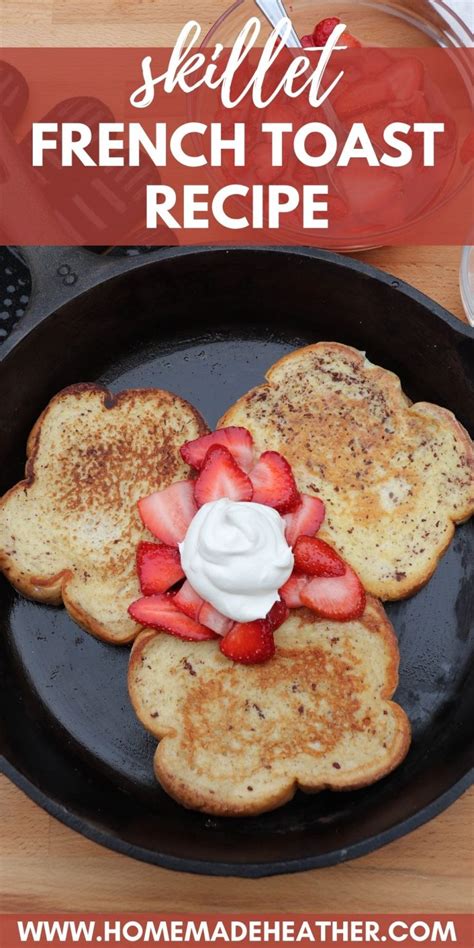 Skillet Campfire French Toast Recipe Homemade Heather