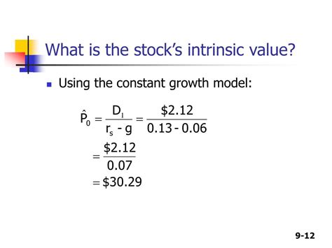 The intrinsic value only considers the business' factors (earnings and dividends) rather than any speculation and comparisons to other stocks in the sector. PPT - CHAPTER 9 Stocks and Their Valuation PowerPoint ...