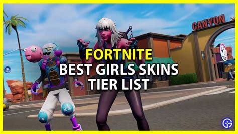 Best Fortnite Girls Skins Tier List Gamer Tweak