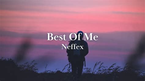 Best Of Me Neffex Lyrics Youtube