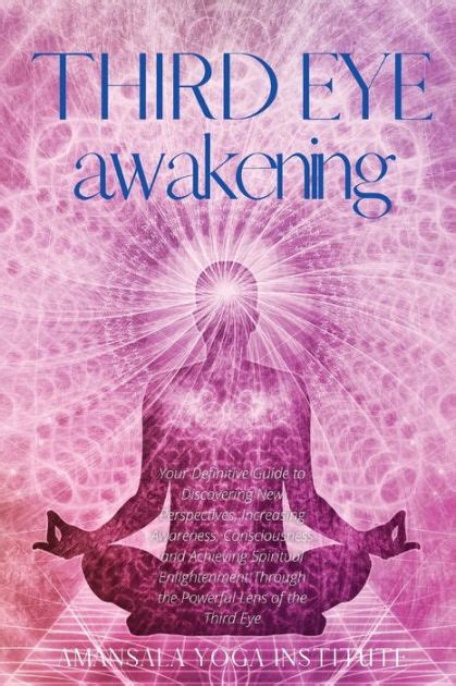 Third Eye Awakening Your Definitive Guide To Discovering New