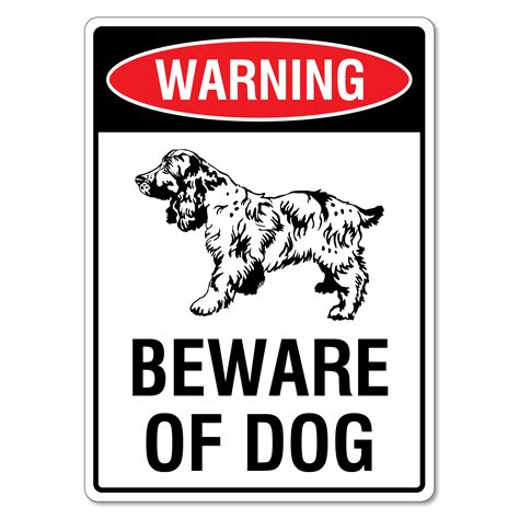 Warning Beware Of Dog Spaniel The Signmaker