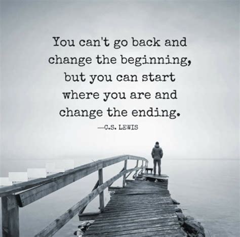 You Cant Go Back And Change The Beginning Cs Lewis 643x636