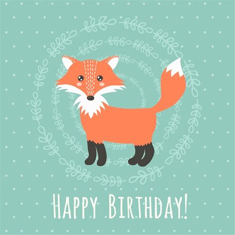 Premium Vector Happy Birthday Greeting Card With A Cute Fox Vector