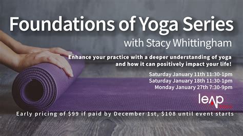 Foundations Of Yoga Series With Stacy Whittingham Leap Yoga