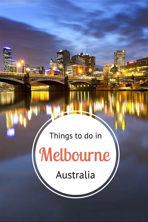 What To Do In Melbourne Highlights Of Melbourne Australia
